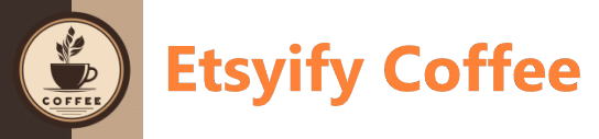 Etsyify Coffee